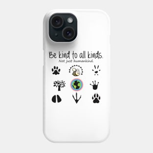 Be Kind to all- plain Phone Case