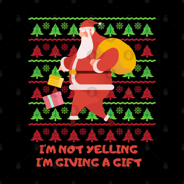 i'm not yelling, i'm giving a gift by crackstudiodsgn