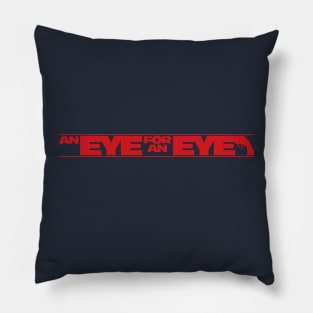 An Eye for an Eye Pillow