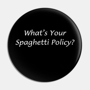 Spaghetti Policy Pin