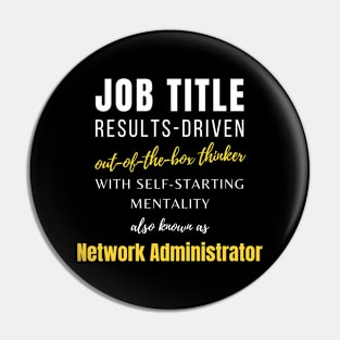 Network Administrator | Coworker Jobs Promotions Work Punny Pin