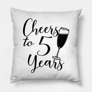 Cheers To 5 Years - 5th Birthday - Anniversary Pillow