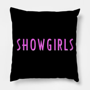 Showgirls Pillow