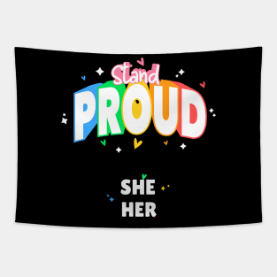 She/Her Stand Proud Tapestry