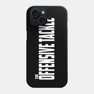 The Offensive Tackle Phone Case