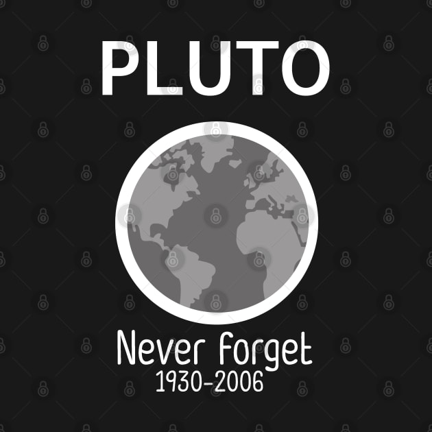 Pluto never forget planet Shirt for you by AE Desings Digital