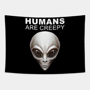 Humans Are Creepy Grey Alien Head UFO Believer UAP Tapestry
