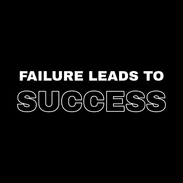 Failure leads to success by The Print Factory