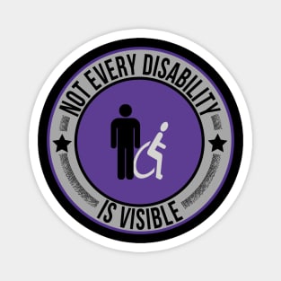 Not Every Disability is Visible Awareness Illness Magnet