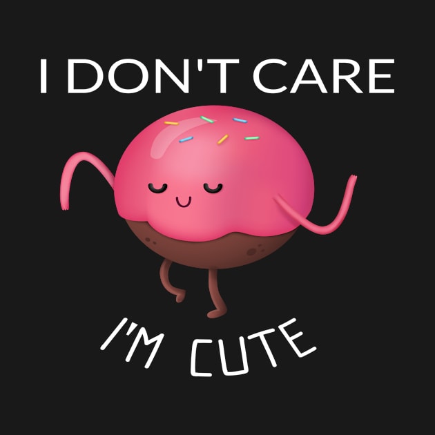 i don't care i am cute by mohamed