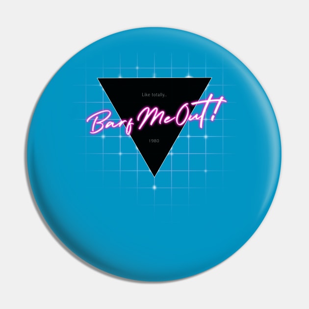 80s Barf Me Out Pin by ZeroRetroStyle