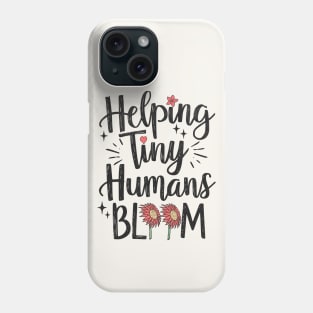 Helping Tiny Humans Bloom Pediatric PT Phone Case