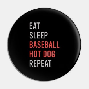 Eat Sleep Baseball Hot Dog Repeat Pin