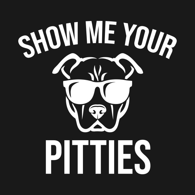 Show me your pitties by animericans