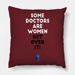 Doctor Who - Some Doctors Are Women (Jodie Whittaker) Pillow