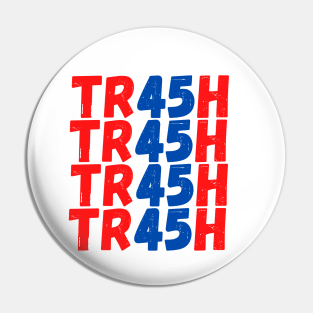 TR45H Anti-Trump Gift For US Presidential Elections 2020 - Funny Cool Gift For Joe Biden Supporters Pin