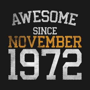 Awesome Since November 1972 T-Shirt