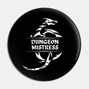 Dungeon Mistress - Black and White Dragon - RPG - Dungeons Master - Games Master - Games Mistress Pin