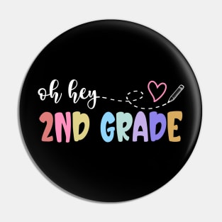 Back To School Oh Hey 2nd Grade Teachers Women Student Pin