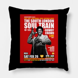 POSTER - THE SOUTH LONDON - SOUL TRAIN ROWDY CROWD LIVE Pillow