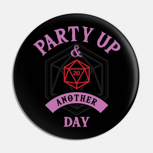 Party Up and Die Another Day (D20) Pink Text Pin by Ta'veren Tavern