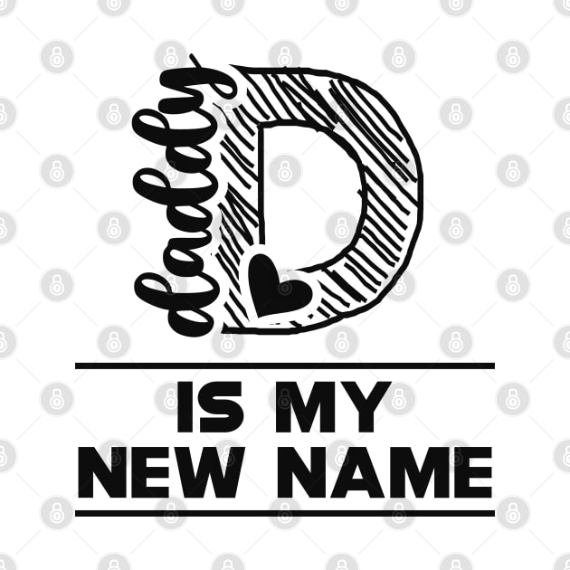 First Time Daddy - Daddy is my new name by KC Happy Shop