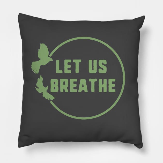 let us breathe Pillow by uniqueversion