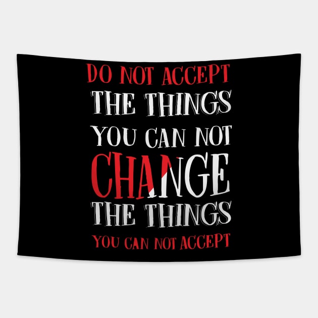 Change the things you can not accept, Black history, Civil Rights Tapestry by UrbanLifeApparel