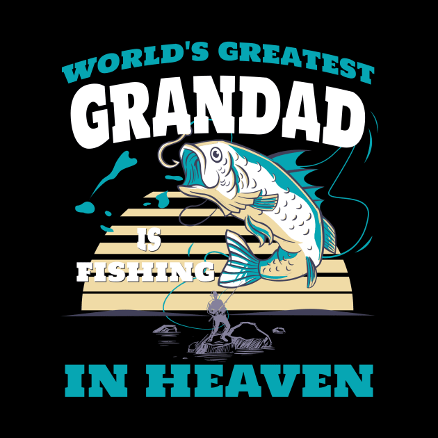 World Greatest Grandad Fishing in Heaven Family Remembrance by AimArtStudio