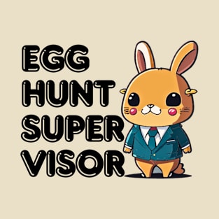 Easter Egg Hunt Supervisor T-Shirt