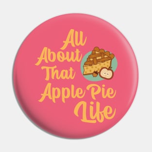 “All About That Apple Pie life” Slice Of Apple Pie Pin