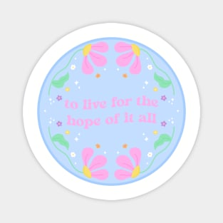 August swiftie Pastel Floral “To Live for the Hope of it all” Magnet