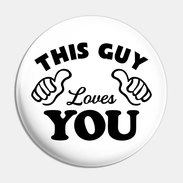 This Guy Loves You Pin by TheArtism