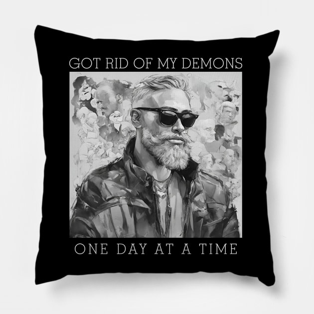 Conquering demons one day at a time! Pillow by SOS@ddicted