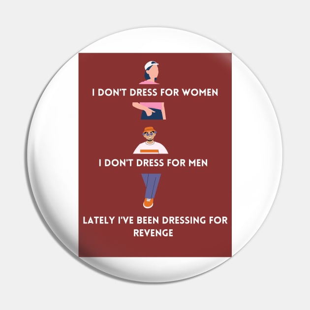 Dressing for Revenge Pin by ThePureAudacity