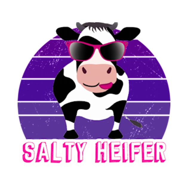 I'm Just a Salty Heifer Funny Sarcastic Salty AF by sarcasmandadulting