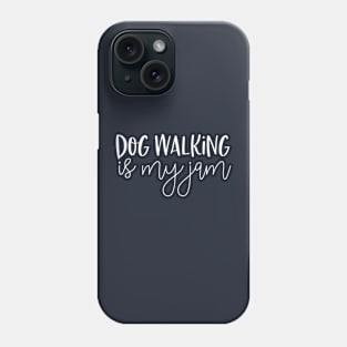 Funny Dog Walker Gift Dog Walking Is My Jam Phone Case