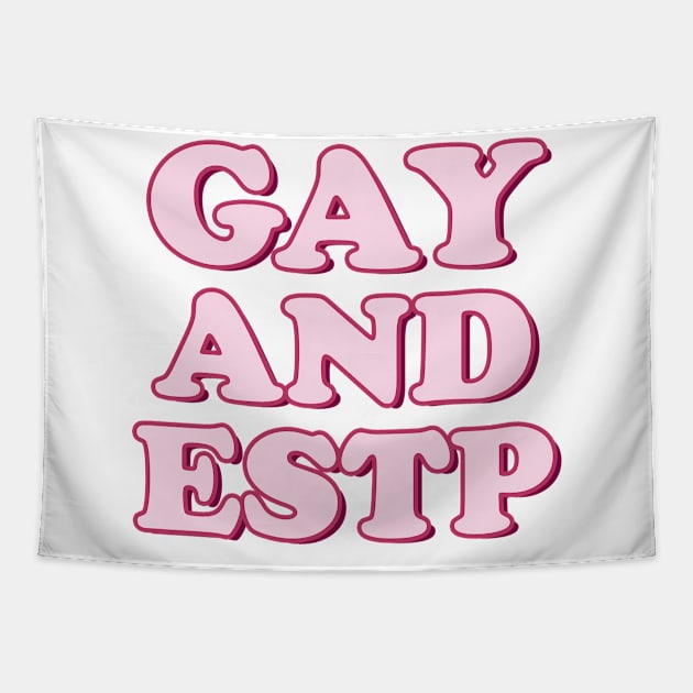 Gay and ESTP Pride Month Personality Tee Shirt Tshirt Funny Parade LGBT Tapestry by FanaticTee