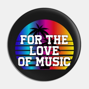 For the Love of Music Pin