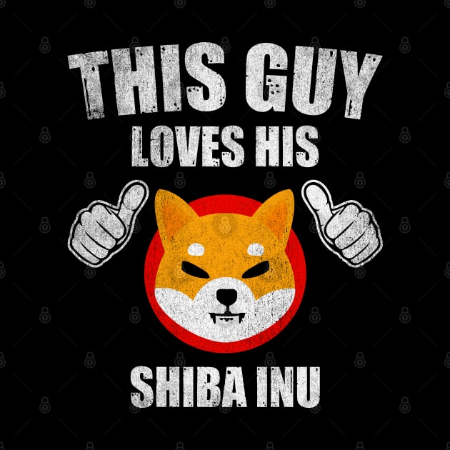 This Guy Loves His Shiba Inu Coin Valentine Shib Army Crypto Token Cryptocurrency Blockchain Wallet Birthday Gift For Men Women Kids by Thingking About