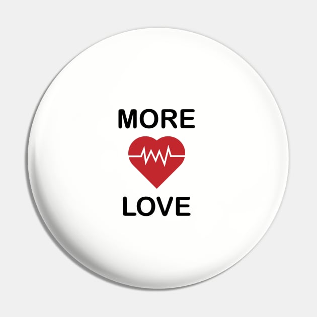 more love Classic Pin by Family shirts