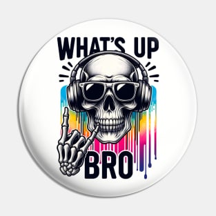 Whats Up Brother Skull For 2024 Sketch Streamer Funny Saying Pin