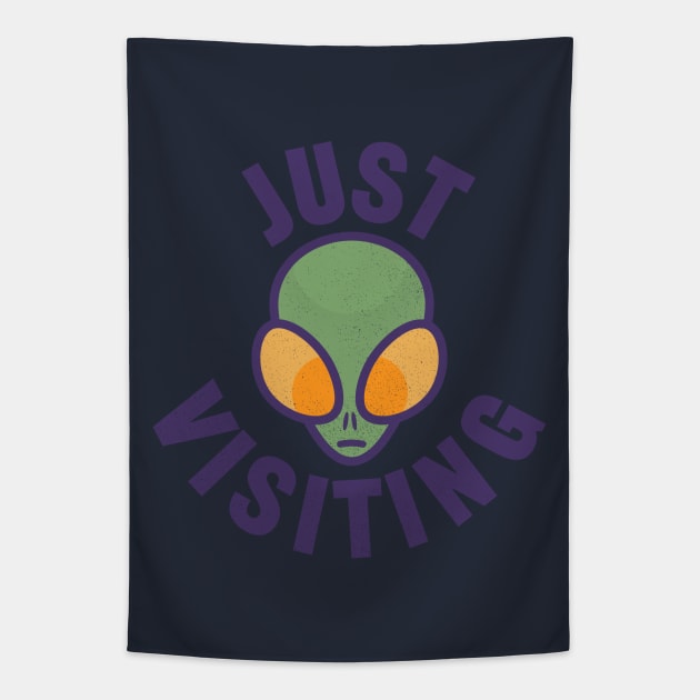 Alien Just Visiting Slogan Tapestry by Commykaze