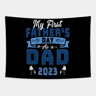 My First Father's Day As A Dad 2023 Fathers Day Tapestry