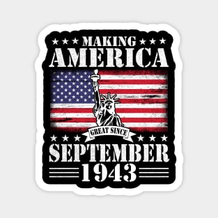 Happy Birthday To Me You Making America Great Since September 1943 77 Years Old Magnet