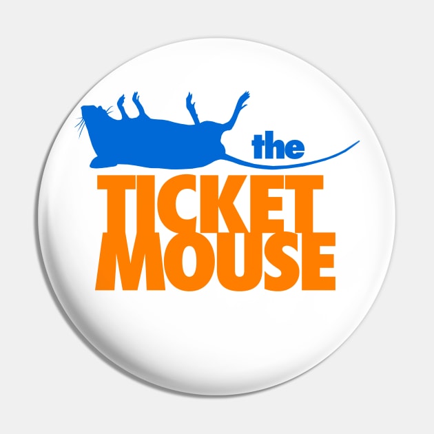 The Ticket Mouse Pin by GK Media