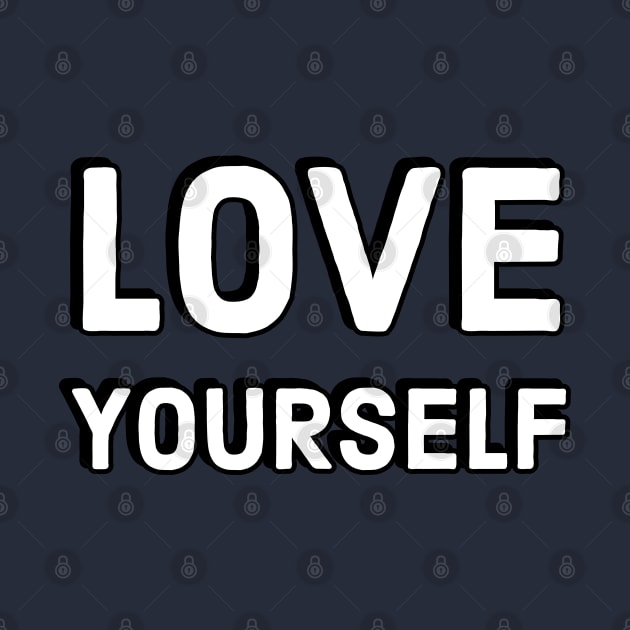 LOVE YOURSELF by InspireMe