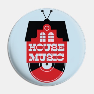 House Music Pin