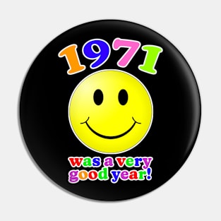 1971 Was A Very Good Year! Pin