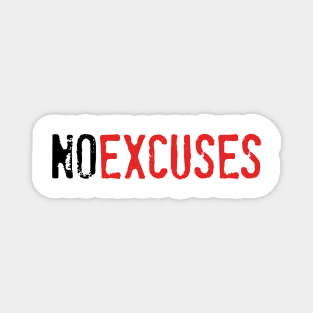 No Excuses Magnet